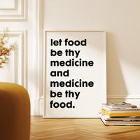 Let food be thy medicine and medicine be thy food.  Hippocrates Quote Typography Art Print • Fitness • Nutrition • Health & Wellness