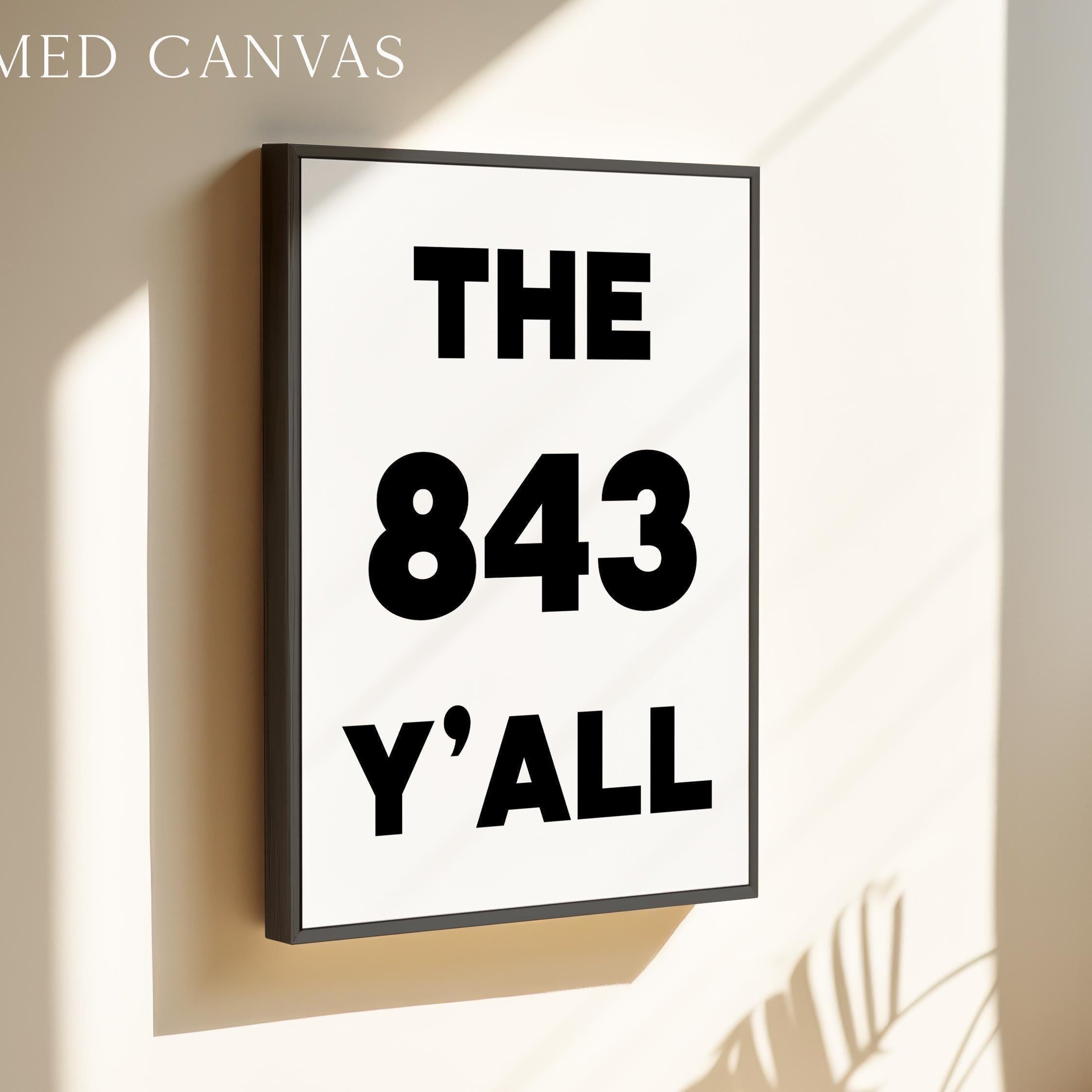 The 843 Y'all Minimalist Typography Art Print,  South Carolina Area Code,  Charleston,  Low Country,  Hilton Head,  Myrtle Beach