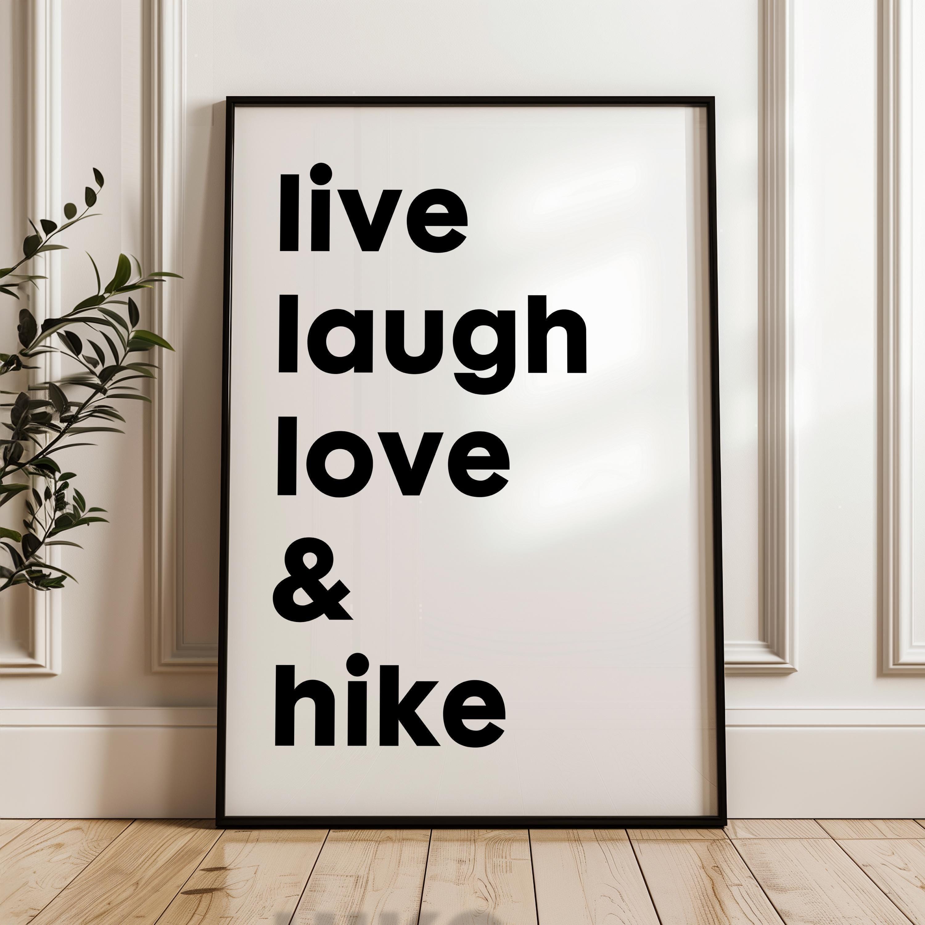 Live Laugh Love & Hike Typography Art Print,  Backpacking,  Camping,  Nature Lover,  Gift Ideas