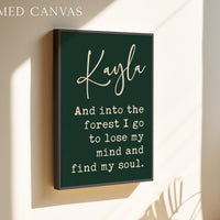And Into The Forest I Go,  John Muir Quote,  Personalized Typography Art Print