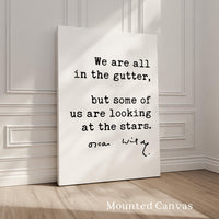 We are all in the gutter, but some of us are looking at the stars.,  Oscar Wilde Quote,  Lady Windermere’s Fan,  Typography Art Print (1892)