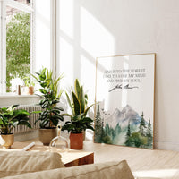 John Muir Quote,  And into the forest I go, to lose my mind and find my soul. Art Print - Watercolor Mountains - Nature Lover
