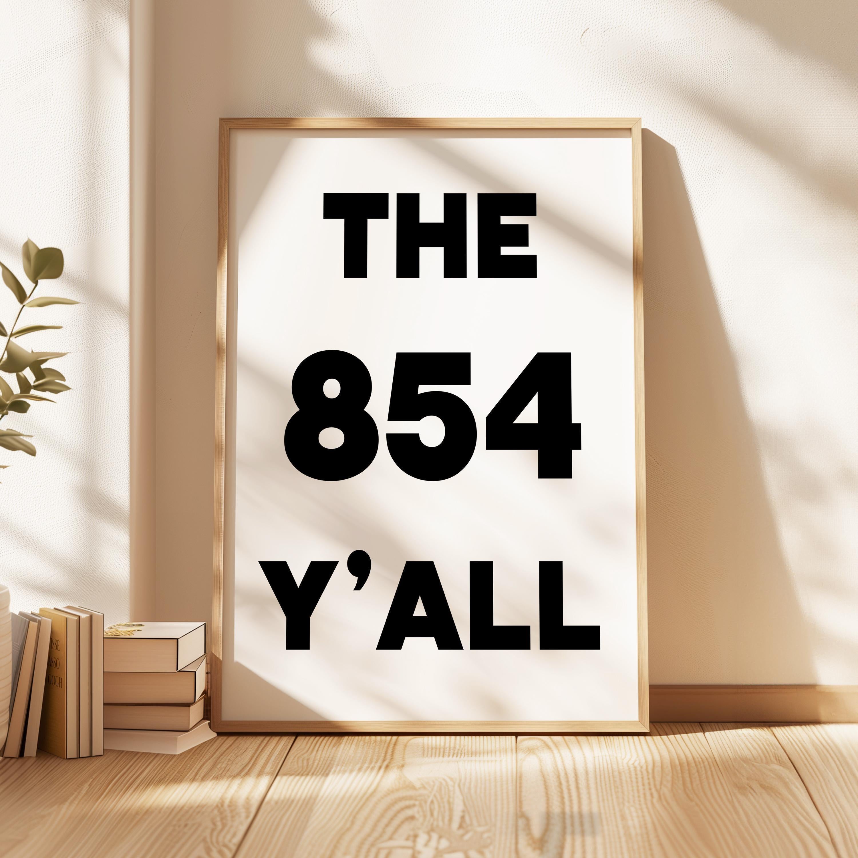 The 854 Y'all Minimalist Typography Art Print,  South Carolina Area Code,  Charleston,  Low Country,  Hilton Head,  Myrtle Beach