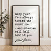 Keep your face always toward the sunshine,  and shadows will fall behind you. - Walt Whitman Quote Typography Art Print