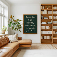 Come to the Woods, for Here is Rest,  John Muir Quote,  Typography Art Print