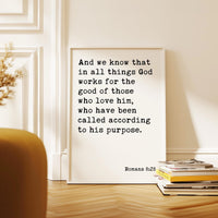 Romans 8:28 And we know that in all things God works for the good of those who love him...  Art Print - Scripture - Christian - Bible Verse