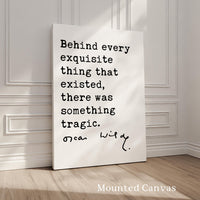 Behind every exquisite thing that existed, there was something tragic.,  Oscar Wilde Quote,  The Picture of Dorian Gray,  Art Print (1891)