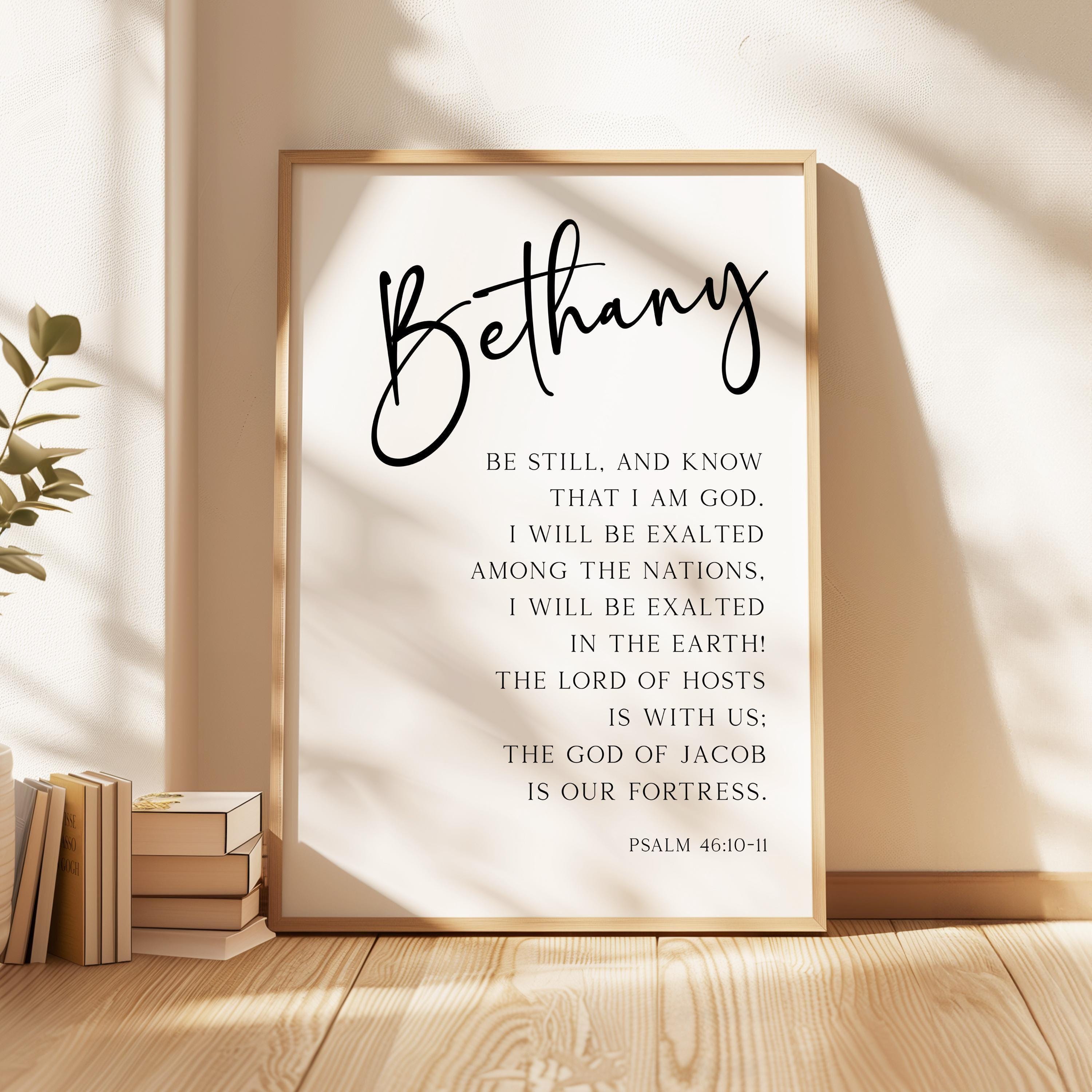Be still, and know that I am God.,  Psalm 46:10•11,  Personalized Typography Art Print