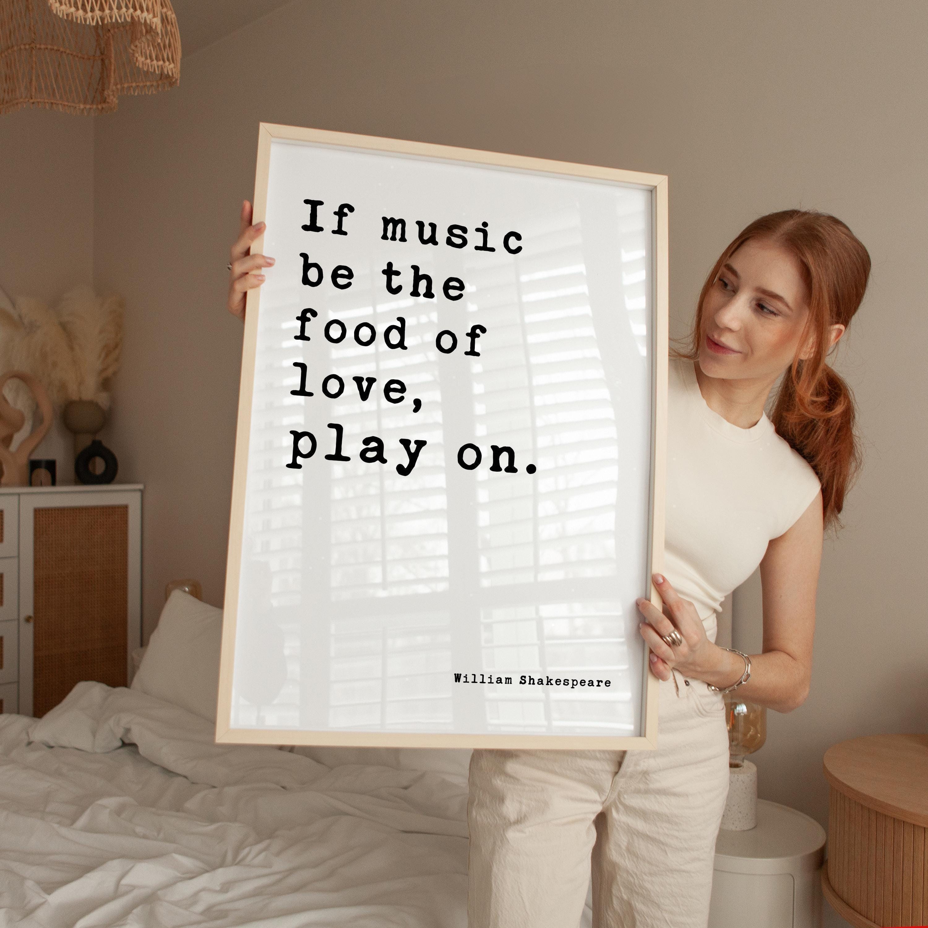 If music be the food of love, play on.,  Twelfth Night,  William Shakespeare Quote,  Typography Art Print,  Love,  Romance • Wedding