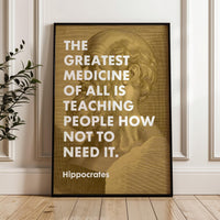 The greatest medicine of all is teaching people how not to need it. Hippocrates Quote Typography Art Print,  Health,  Fitness Nutrition