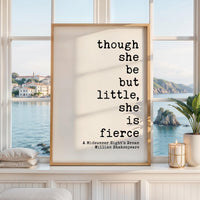 Though She Be But Little, She is Fierce Print, Shakespeare Quote, Midsummer Night's Dream