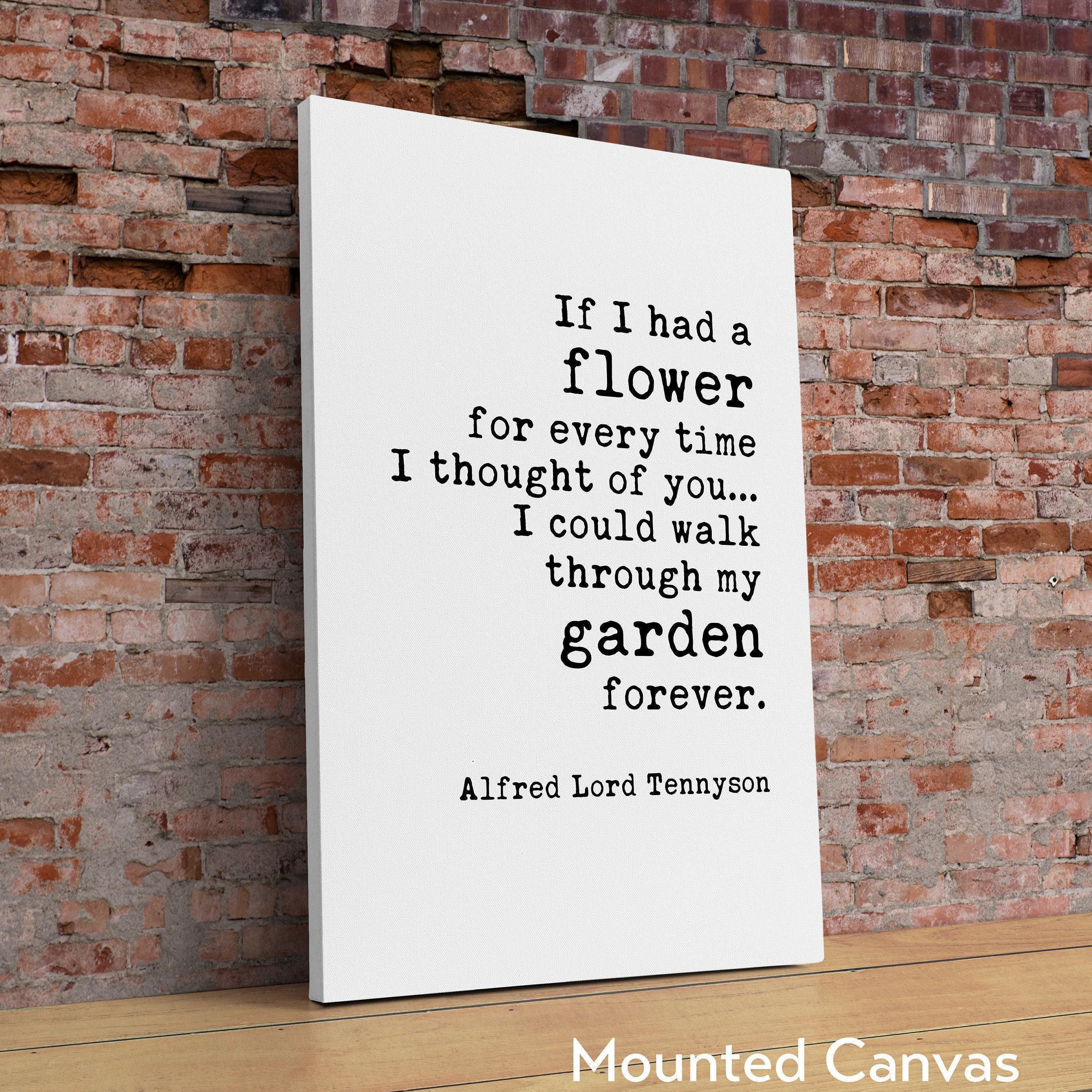 If I Had a Flower for Every Time I Thought of You,  Alfred Tennyson Quote Typography Art Print