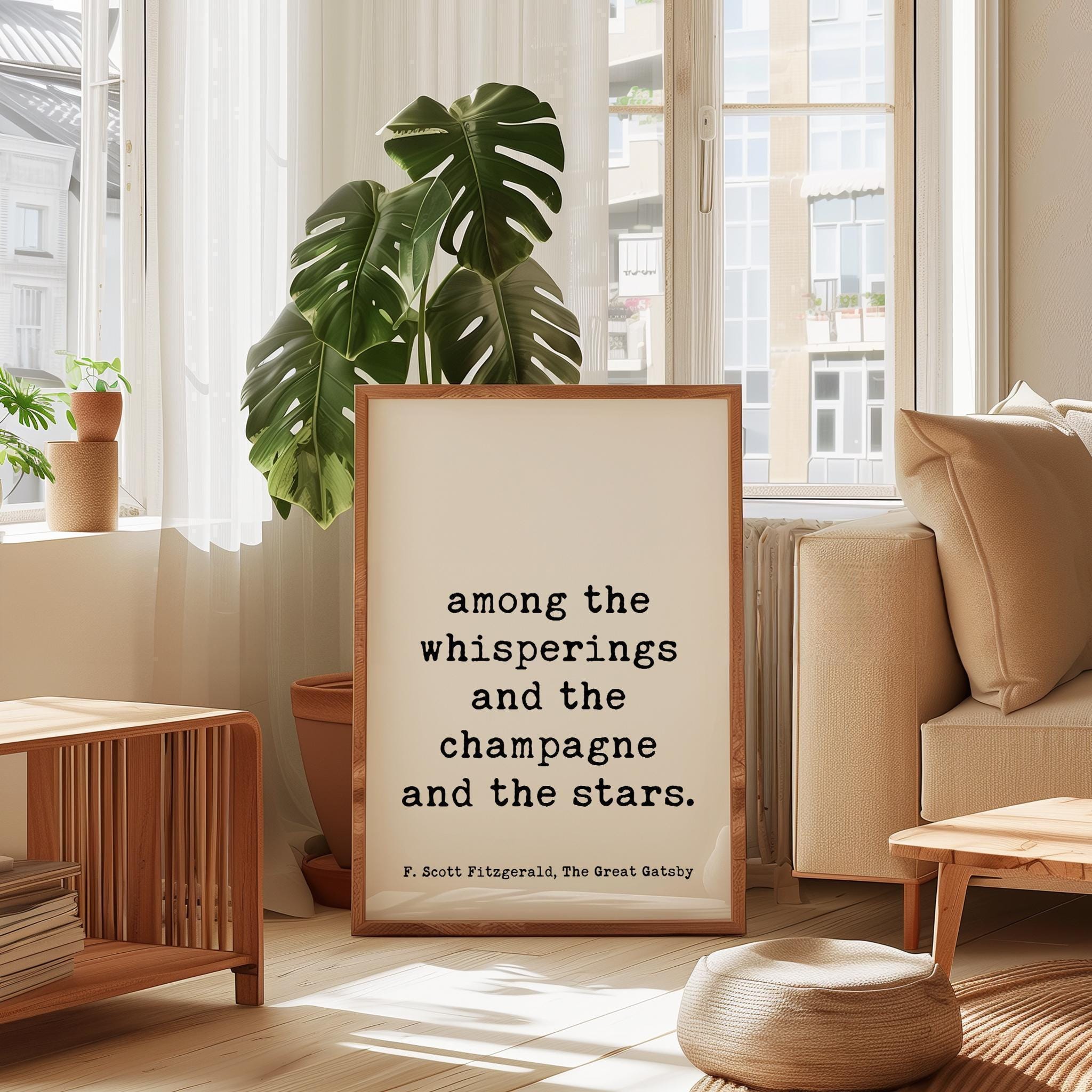 Among the Whisperings and the Champagne and the Stars Quote,  F. Scott Fitzgerald,  The Great Gatsby,  Typography Art Print,  1925