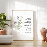 Proverbs 4:23 - Above all else, guard your heart, for everything you do flows from it. Typography Art Print with Wildflowers