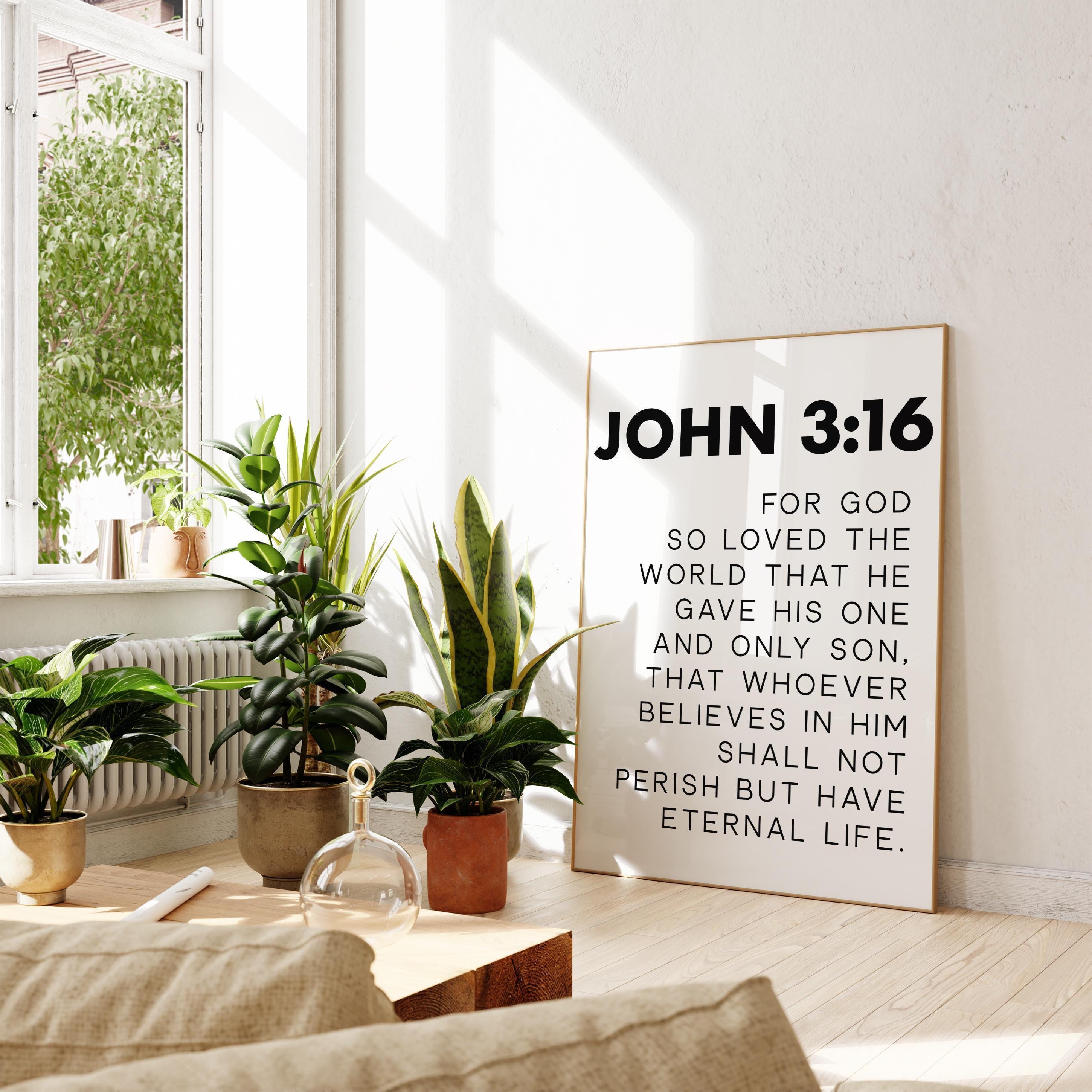 John 3:16, For God So Loved The World That He Gave His One and Only Son,  Bible Verse,  Scripture,  Typography Art Print