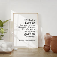 If I Had a Flower for Every Time I Thought of You,  Alfred Tennyson Quote Typography Art Print