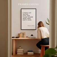 I have not failed. I've just found 10,000 ways that won't work.,  Thomas A. Edison Quote,  Canvas Art Print,  Inspirational,  Entrepreneur
