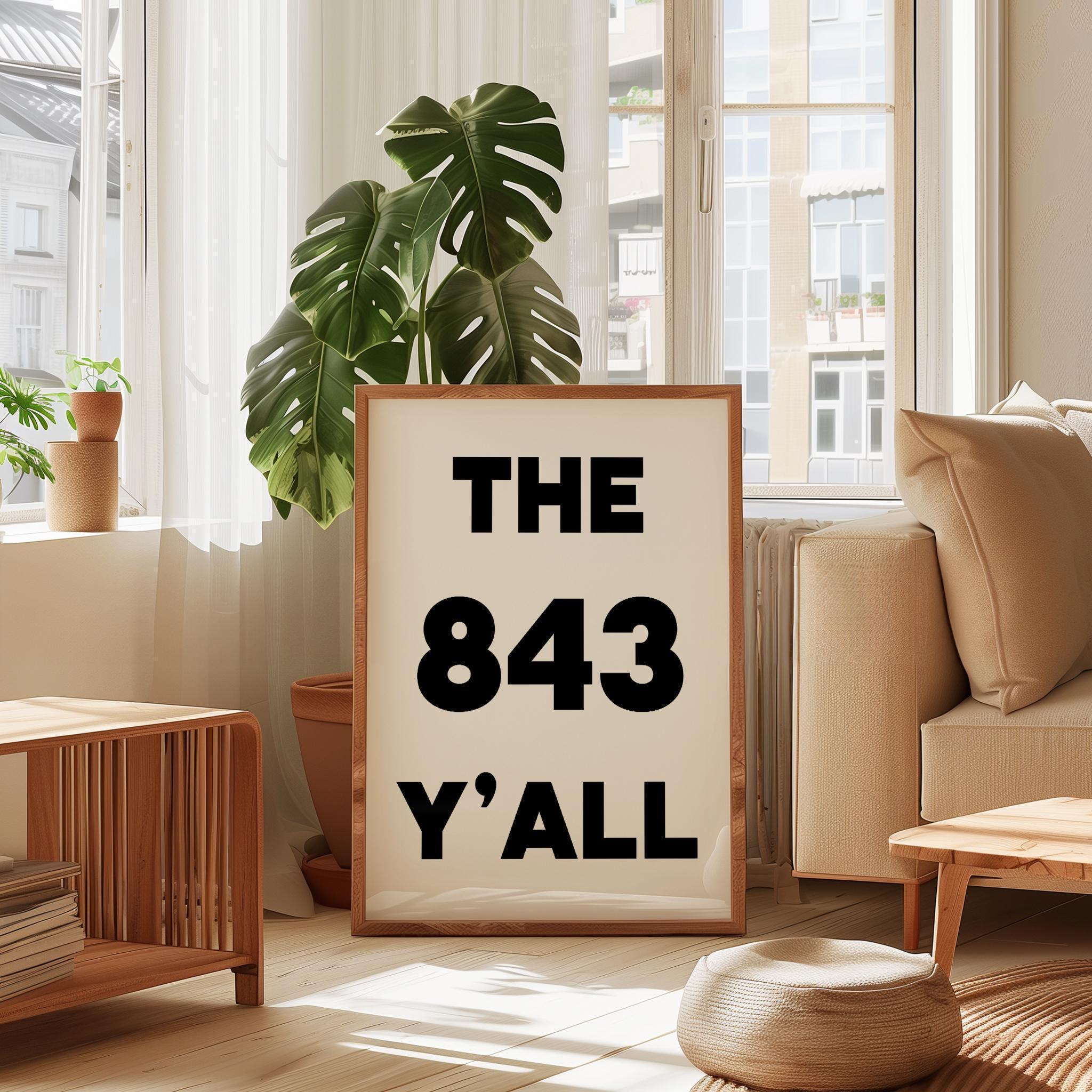 The 843 Y'all Minimalist Typography Art Print,  South Carolina Area Code,  Charleston,  Low Country,  Hilton Head,  Myrtle Beach