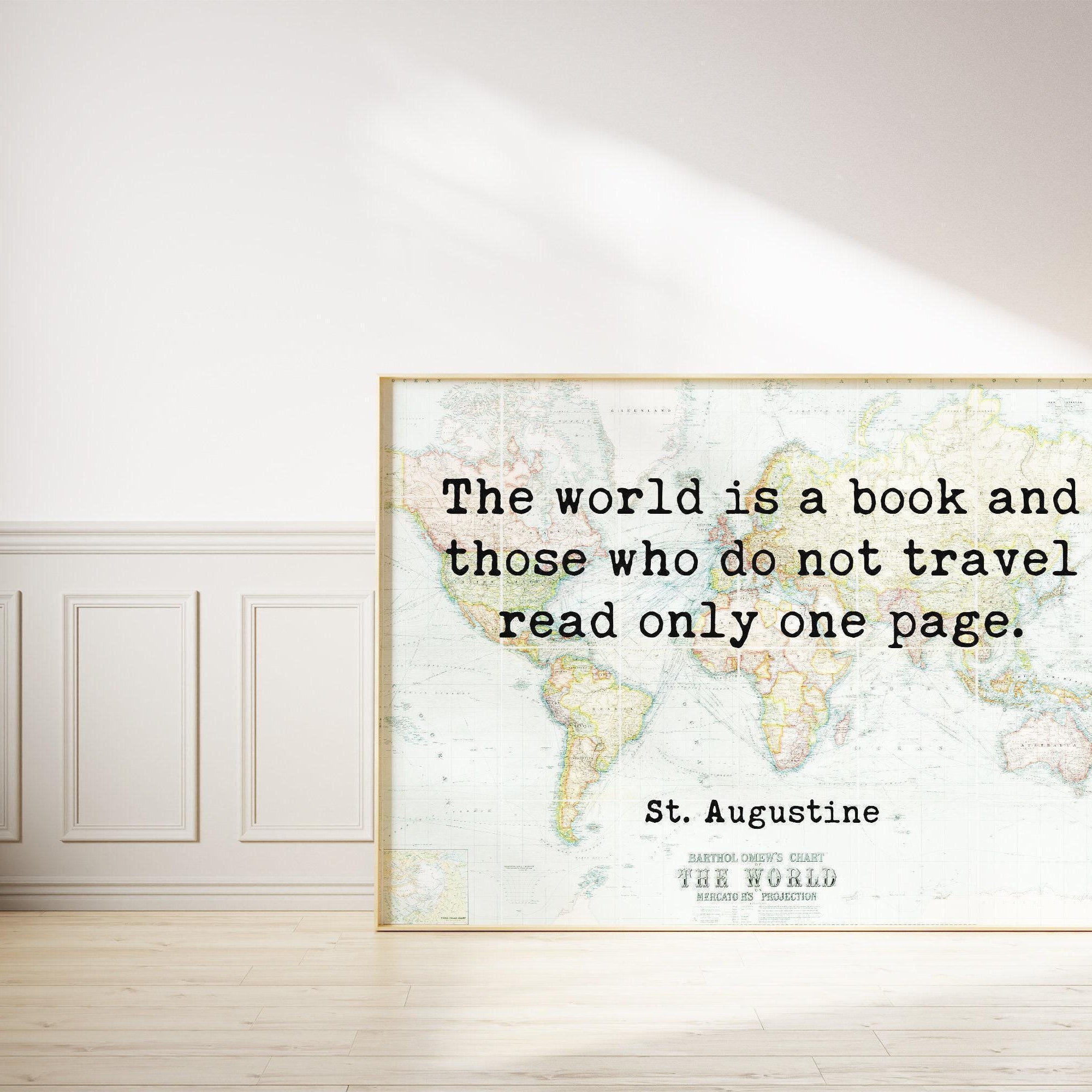 Saint Augustine Quote - The world is a book, and those who do not travel read only a page. With World Map - Minimalist Typography Art Print
