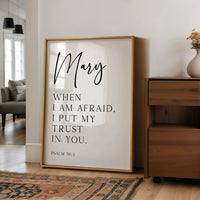 When I Am Afraid • Psalm 56:3 • Personalized Typography Art Print