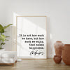 Charles Spurgeon Quote It is not how much we have, but how much we enjoy, that makes happiness. Art Print,  Religious - Spiritual