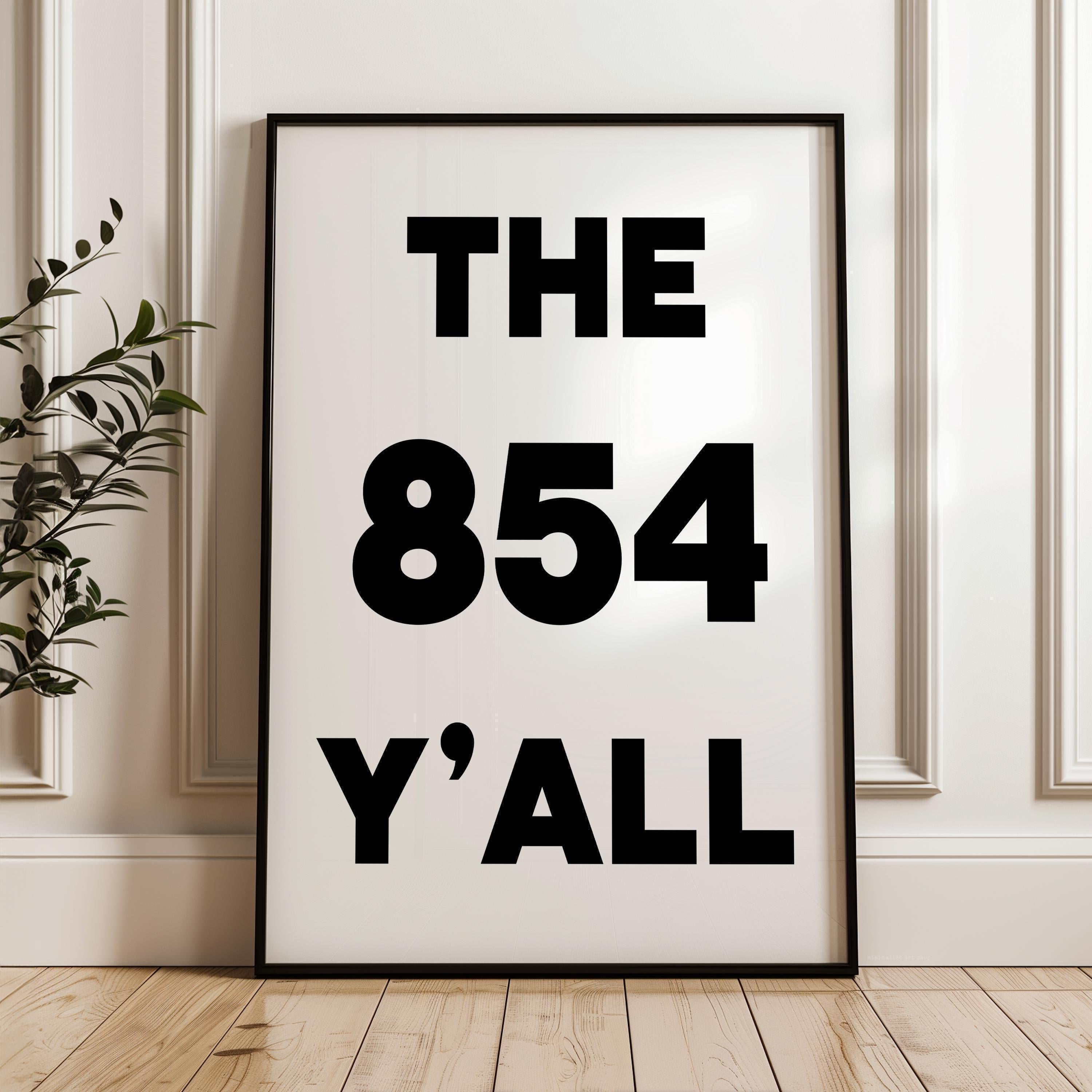The 854 Y'all Minimalist Typography Art Print,  South Carolina Area Code,  Charleston,  Low Country,  Hilton Head,  Myrtle Beach