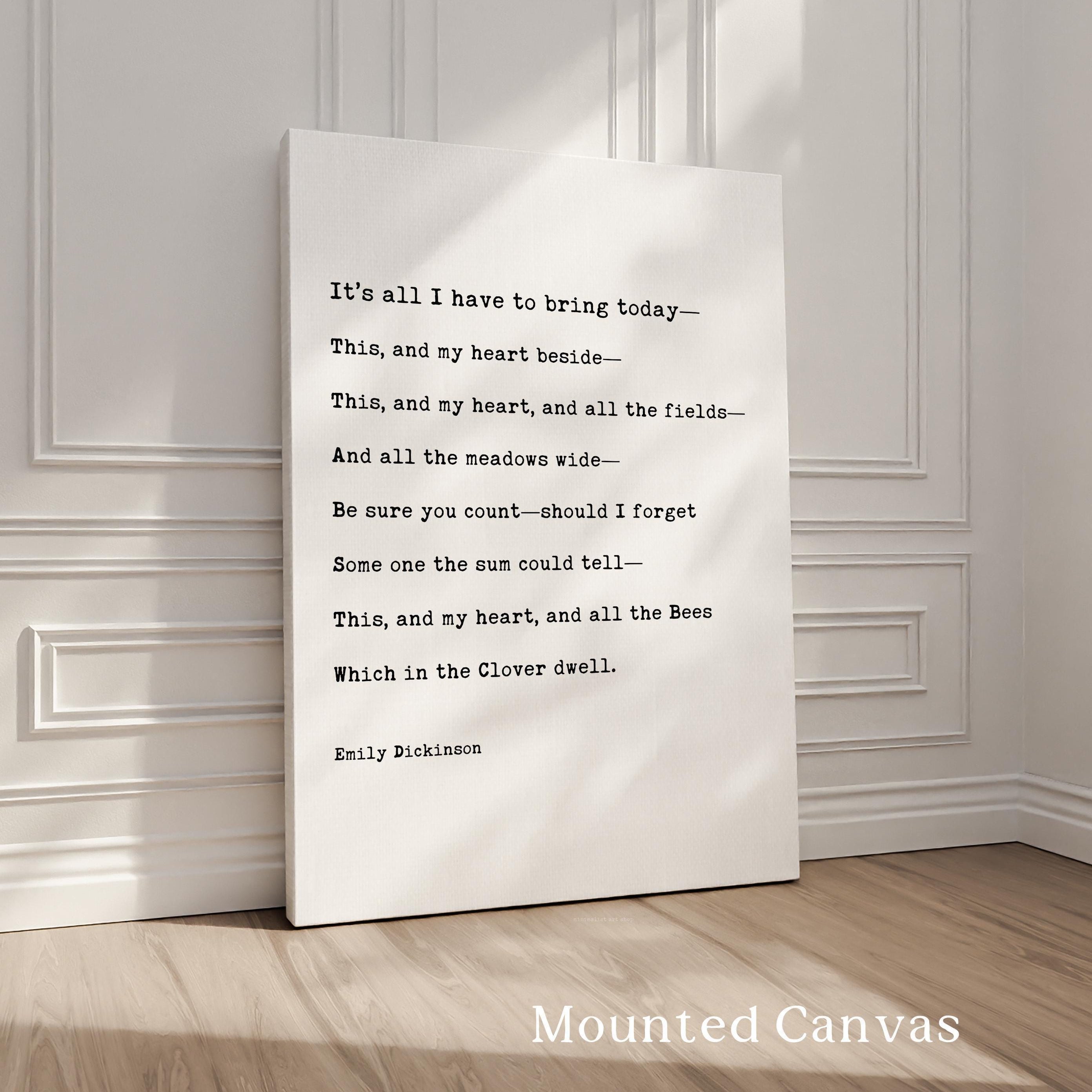Emily Dickinson Poem Print, It's All I Have to Bring Today, Literary Art, Poetry