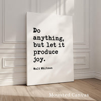 Walt Whitman Quote Print, Do Anything But Let It Produce Joy Wall Art, Inspirational