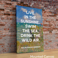 Live in the sunshine, swim the sea, drink the wild air. Ralph Waldo Emerson with Monet Cliff Walk Pourville Typography Art Print (1860)