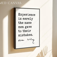Experience is merely the name men gave to their mistakes. • Oscar Wilde Quote • The Picture of Dorian Gray • Typography Art Print (1890)