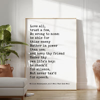 Love all, trust a few, do wrong to none...,  William Shakespeare Quote,  All's Well That Ends Well,  Typography Art Print