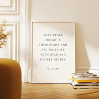 Acts 2:46,  They Broke Bread in Their Homes Print,   Biblical Wall Art Typography Christian Home & Kitchen Décor
