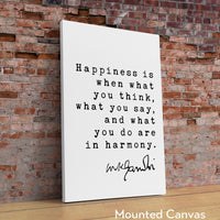 Mahatma Gandhi Quote Happiness is when what you think, what you say, and what you do are in harmony. Art Print,  Inspiration - Life Quotes