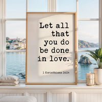 Bible Verse Wall Art, Let All You Do Be Done In Love, 1 Corinthians 16 14 Print