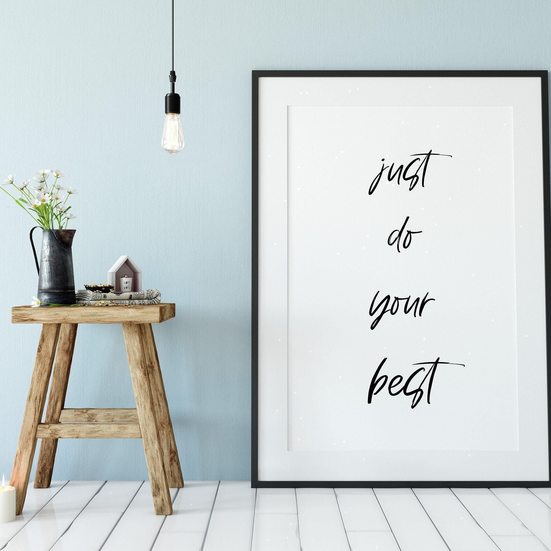 Just Do Your Best Typography Print,  Inspirational Print - Encouragement Print - Affirmation Print - Home Wall Decor - Minimalist Decor