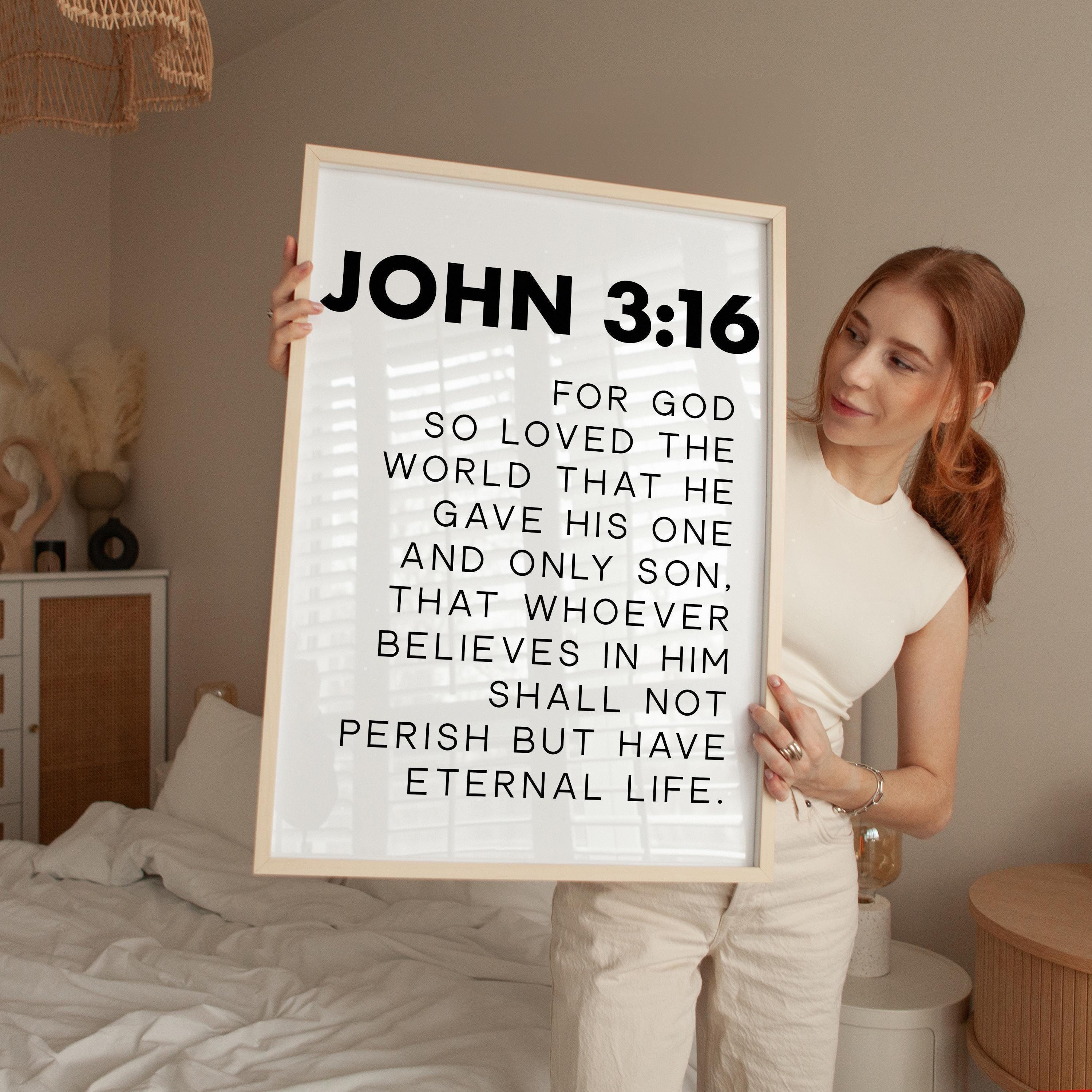 John 3:16, For God So Loved The World That He Gave His One and Only Son,  Bible Verse,  Scripture,  Typography Art Print
