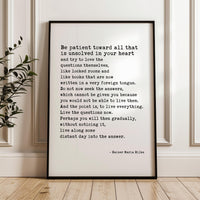 Rainer Maria Rilke Quote,  Be patient toward all that is unsolved in your heart and try to love the questions... Typography Art Print