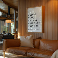 William Shakespeare Quote Print, Richard II Literary Wall Art, I Wasted Time Typography