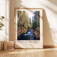 Rivers know this: there is no hurry. We shall get there some day. A.A. Milne Quote Typography Art Print,  Silver Falls Park,  Oregon (1928)