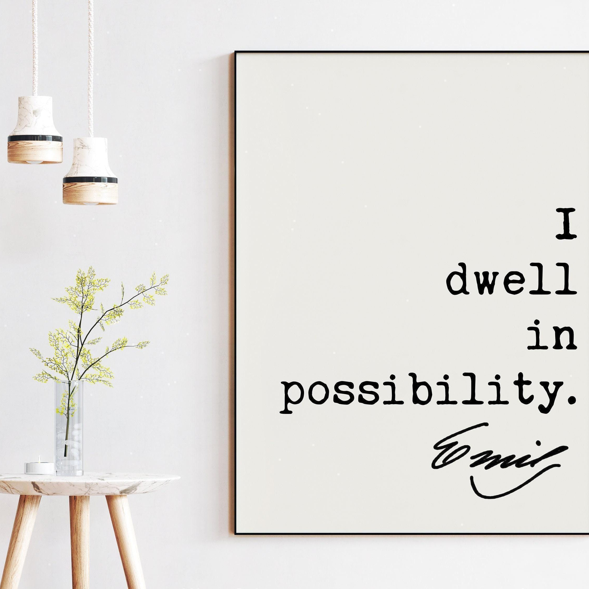 Emily Dickinson Quote,  I dwell in possibility. Typography Art Print - Inspirational - Encouragement - Entrepreneur