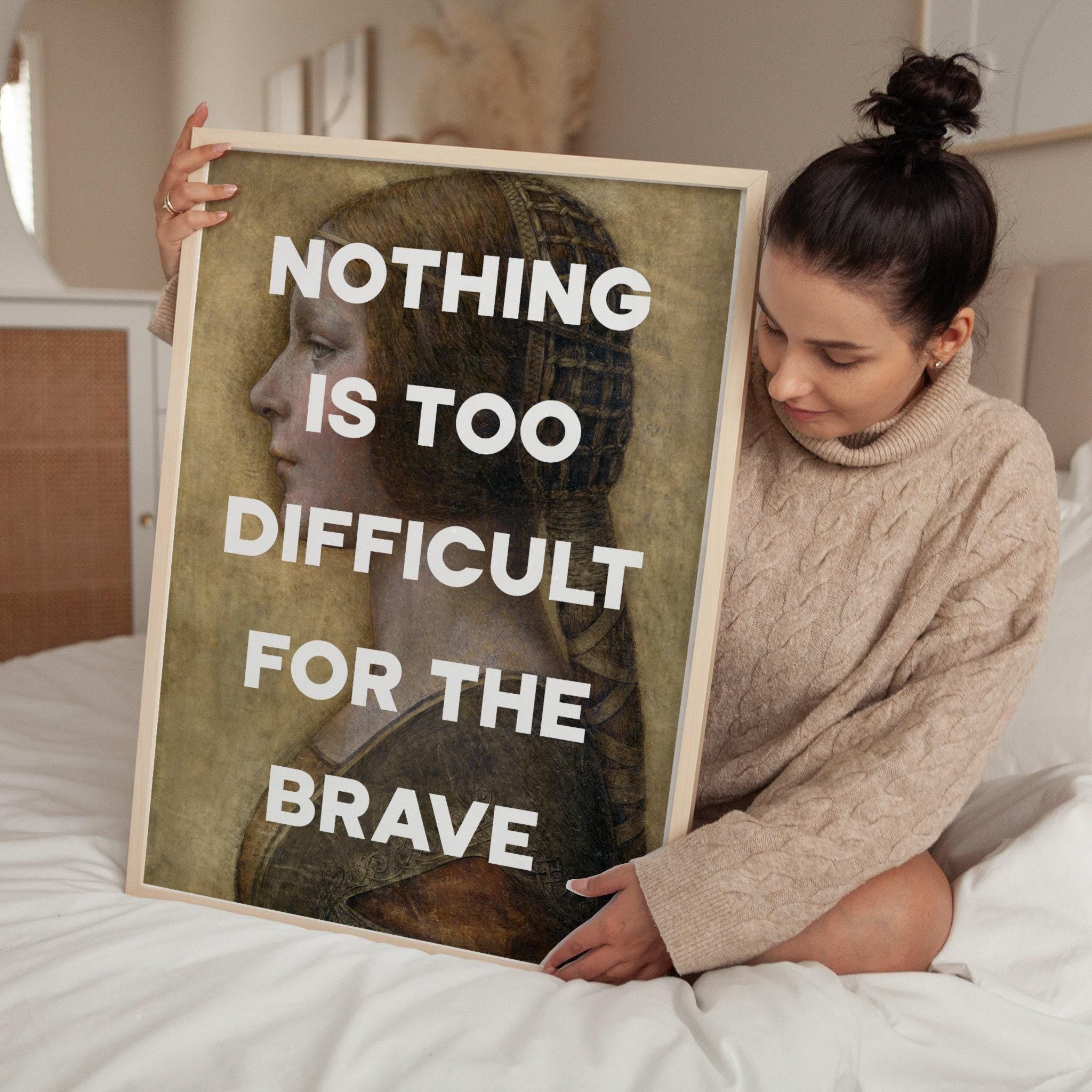Nothing Is Too Difficult For The Brave Typography Art Print with Leonardo da Vinci's Profile of a Young Fiancée (1495),  Latin Quote