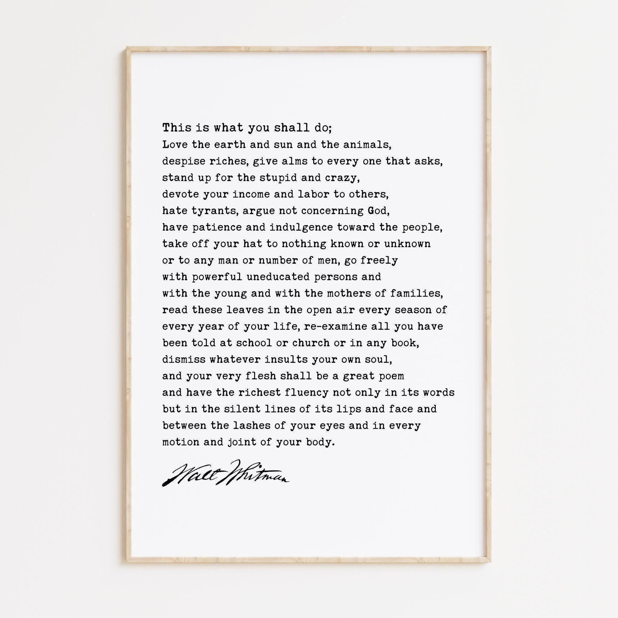 Walt Whitman Quote - This is what you shall do; Love the earth and sun and the animals... Typography Art Print, Leaves of Grass