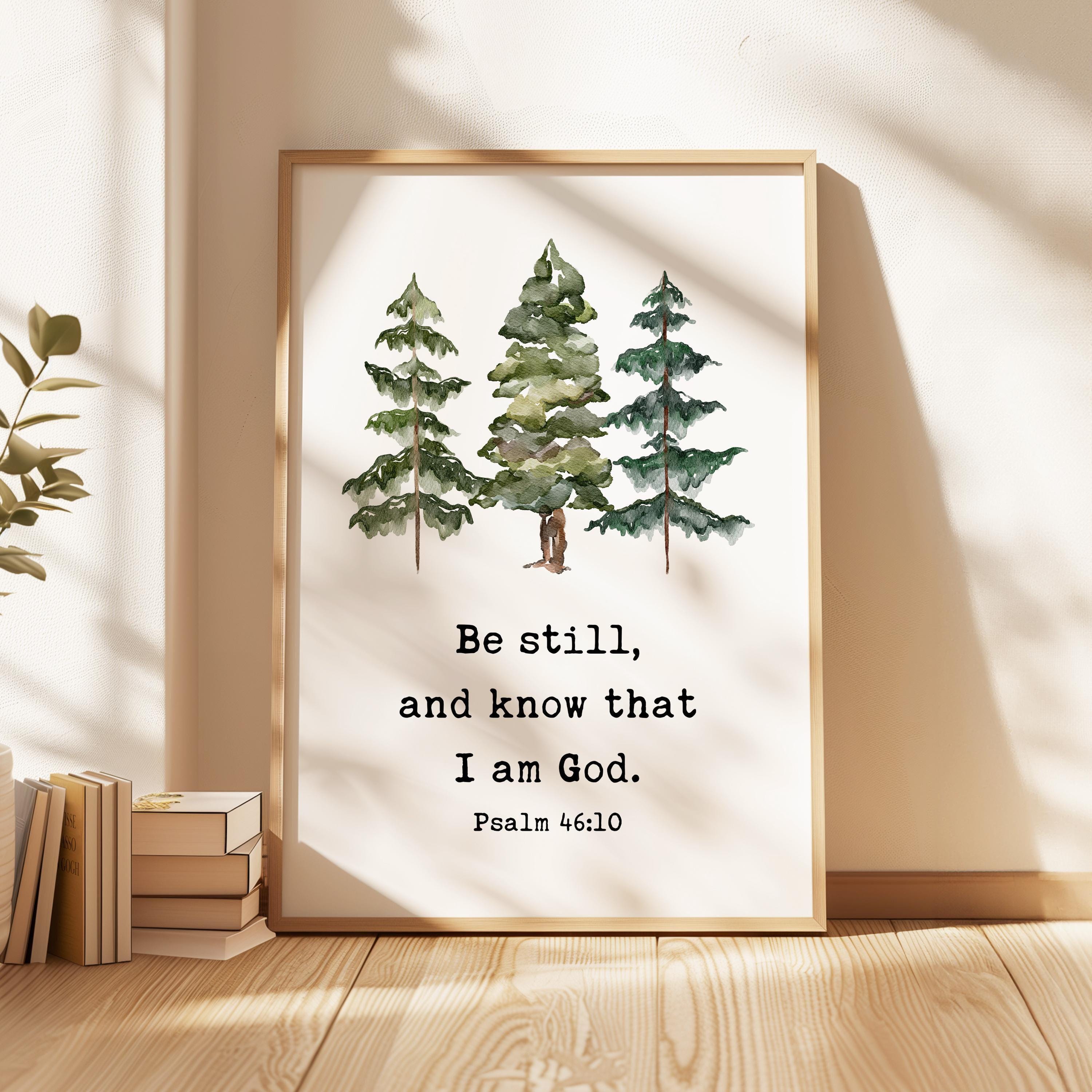 Be Still and Know That I Am God Print, Psalm 46:10 Wall Art, Christian Home Decor, Watercolor Trees
