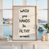 Wash Your Hands Ya Filthy Animal,  Typography Art Print,  Bathroom Wall Decor