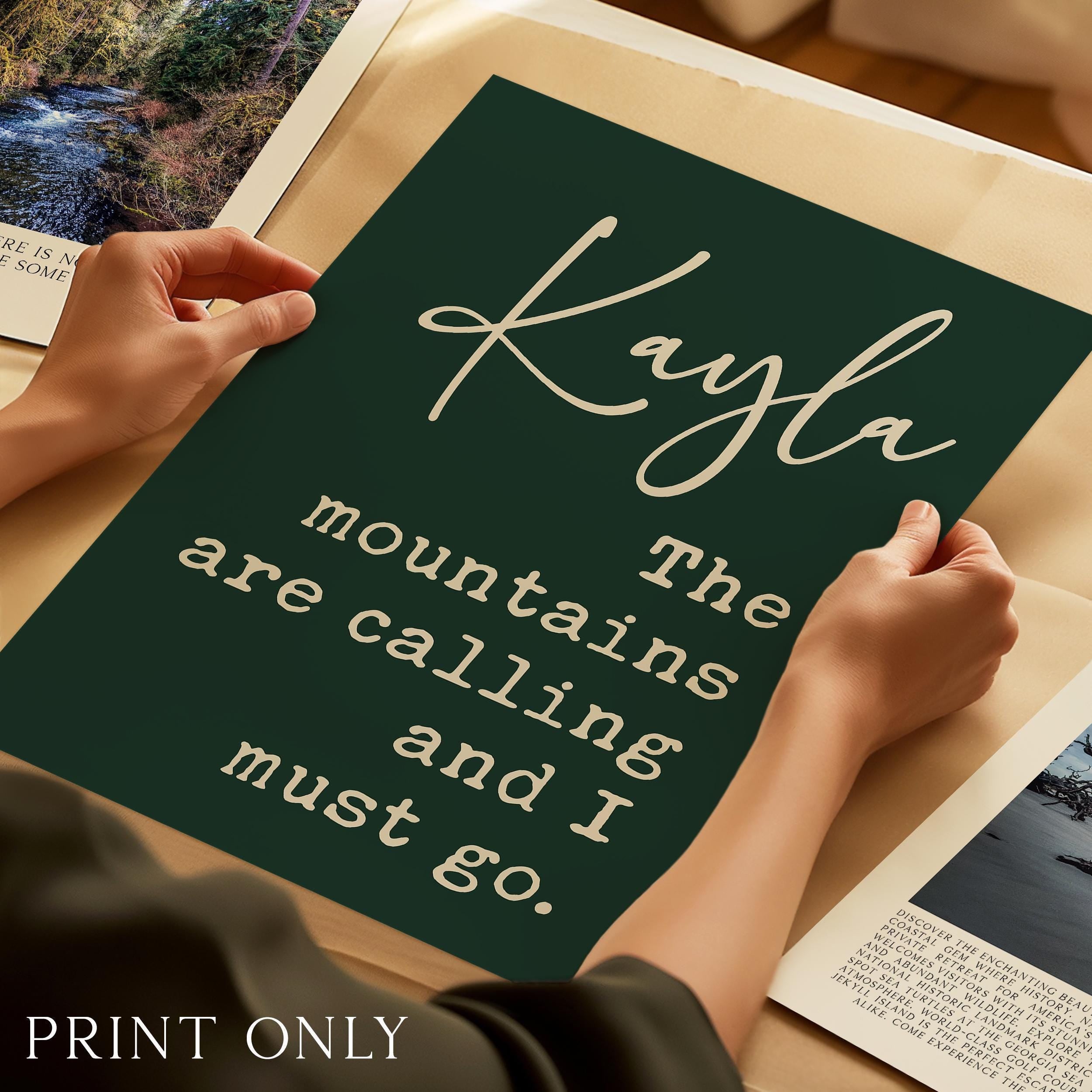 The Mountains are Calling and I Must Go,  John Muir Quote,  Personalized Typography Art Print