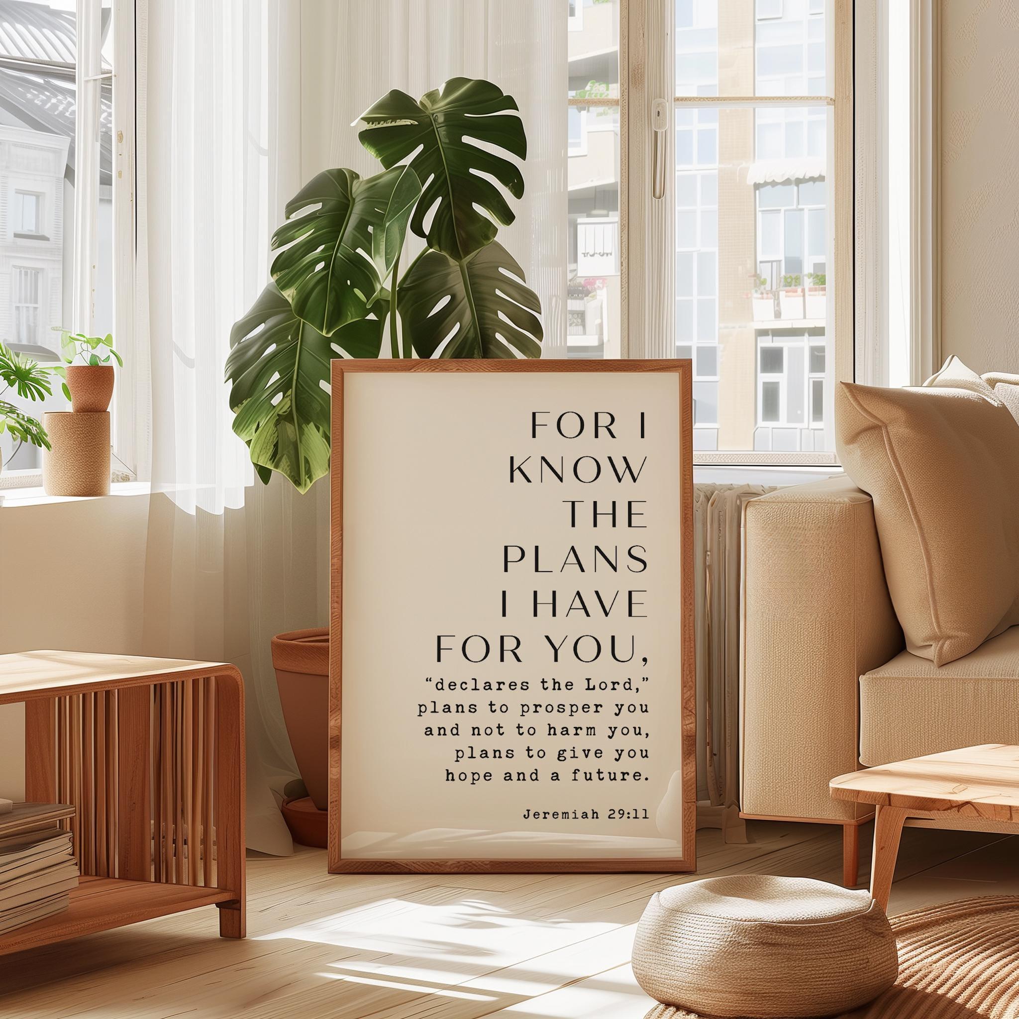 For I Know The Plans I Have For You • Jeremiah 29:11 • Typography Art Print