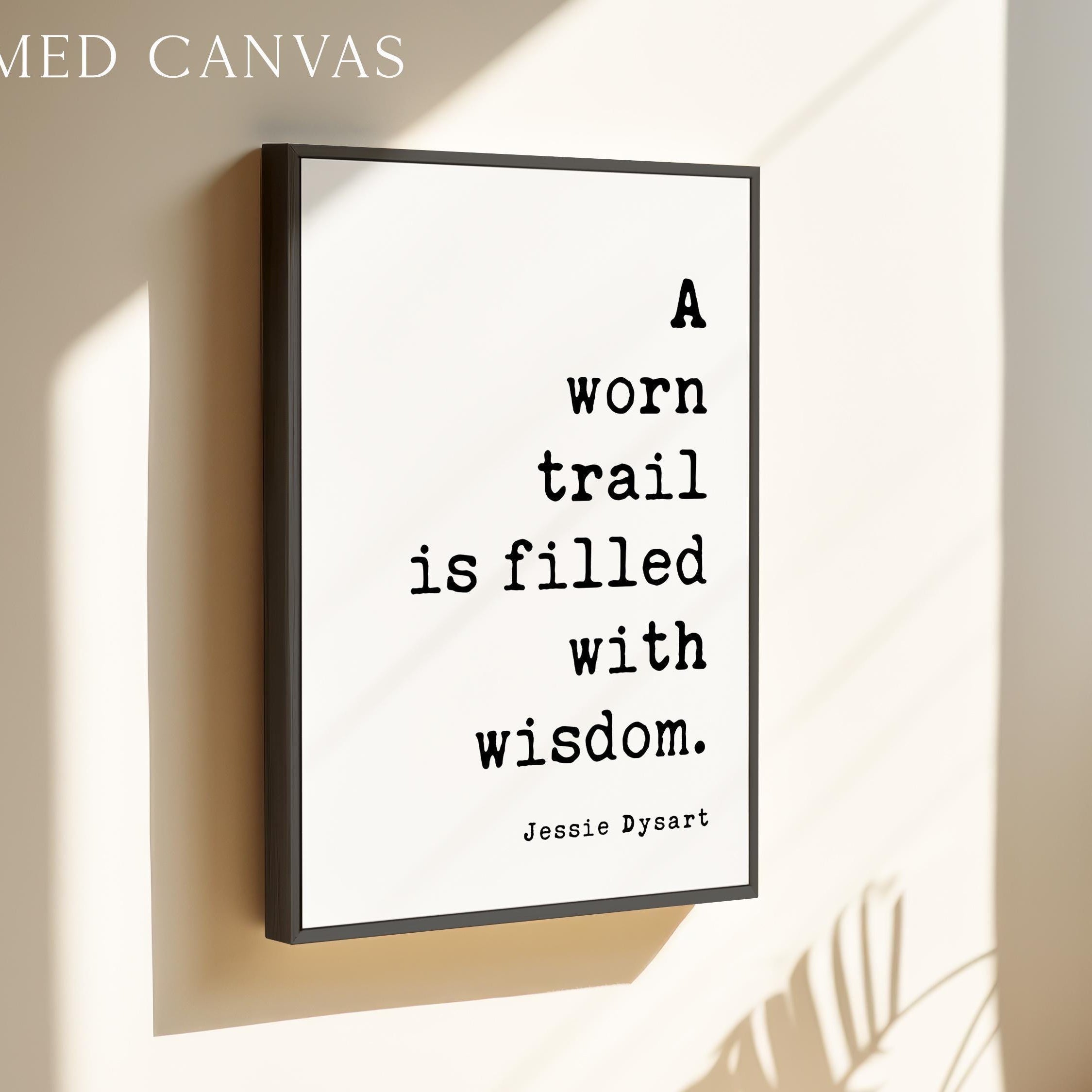 Hiking Quote Wall Art, A Worn Trail Is Filled With Wisdom, Original Jessie Dysart Print