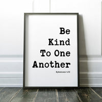 Be Kind To One Another Ephesians 4:32 Typography Art Print,  Christian,  Bible Verse,  Kindness Quotes,  Religious
