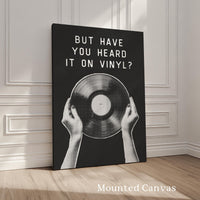 But Have You Heard It on Vinyl Print, Record Wall Art, Retro Collector Gift