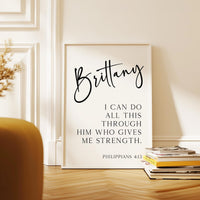 Philippians 4:13, I can do all this through him who gives me strength. Personalized Typography Art Print,  Christian,  Faith